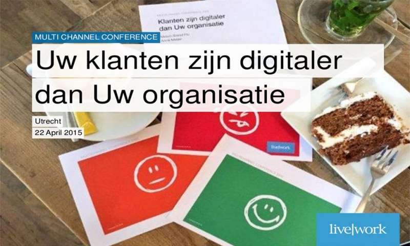 Uw klanten zijn digitaler dan uw organisatie